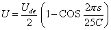 U = Ude/2 . ( 1-cos(2pi.s/25C) )